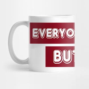 Everyone Sucks Mug